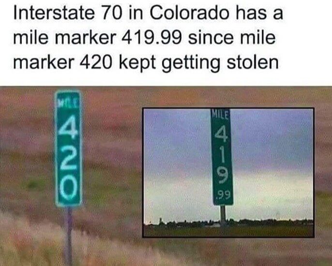 This Mile Marker Says "419.99" Because "420" Kept Getting Stolen